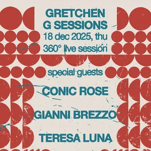 G SESSIONS - 360° Show ft. CONIC ROSE, GIANNI BREZZO & TERESA LUNA